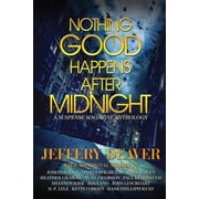 Nothing Good Happens After Midnight A Suspense Magazine Anthology, Paperback