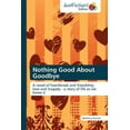 thumbnail image 1 of Nothing Good about Goodbye (Paperback), 1 of 1