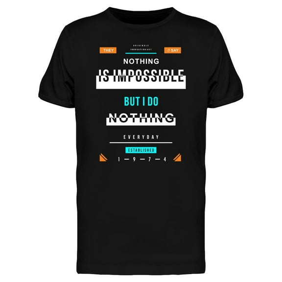 Nothing Is Impossible Typography T-Shirt Men -Image by Shutterstock, Male Medium