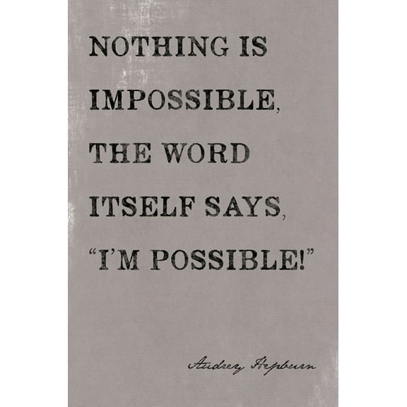 Nothing Is Impossible, motivational poster