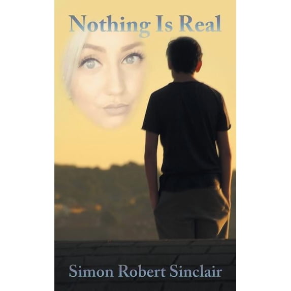 Nothing Is Real, (Paperback)
