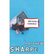 Nothing Is Terrible Paperback