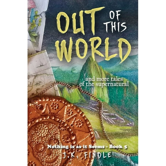 Nothing Is as It Seems Out of This World: and more tales of the supernatural, Book 5, (Paperback)