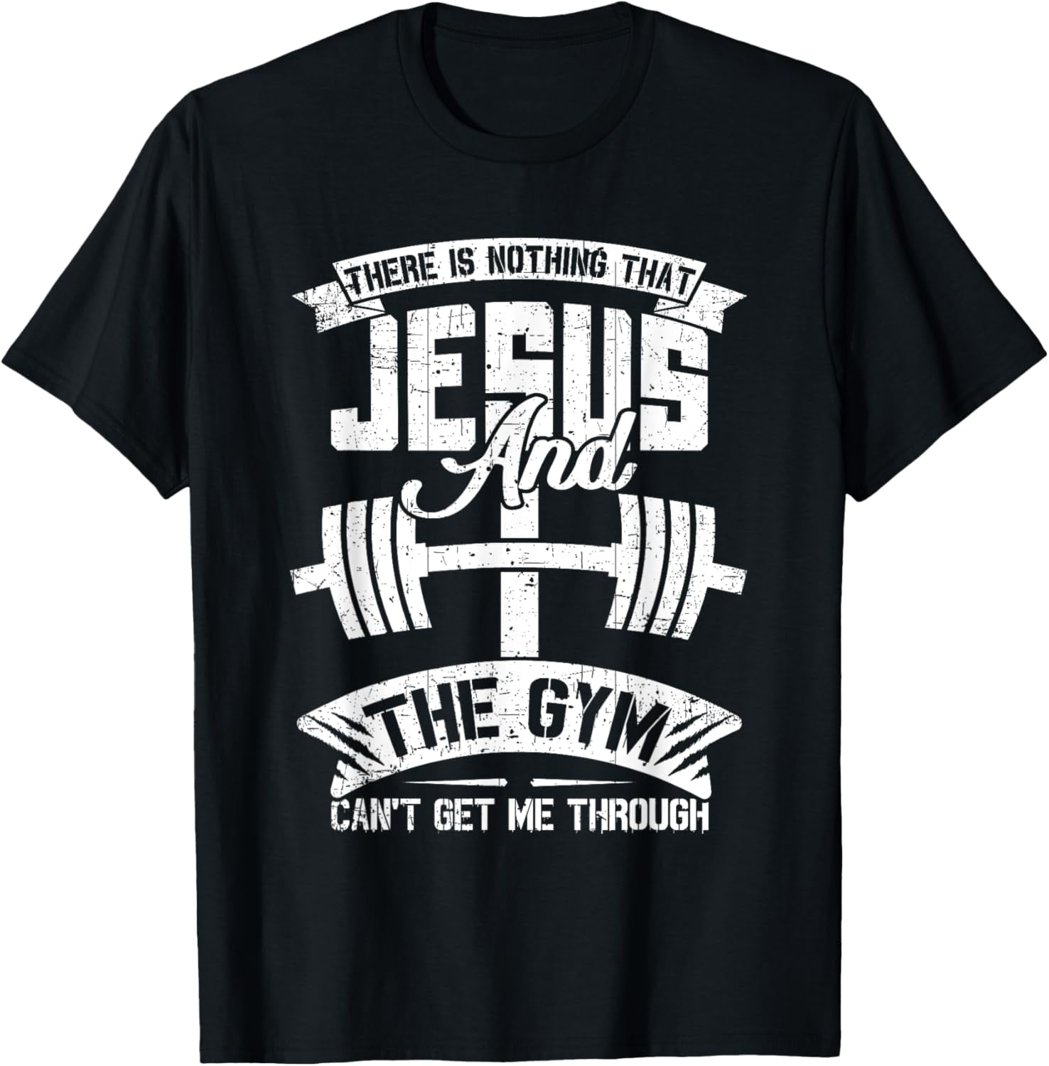 Nothing Jesus And The Gym Can't Get Me Through Fitness Lover TShirt