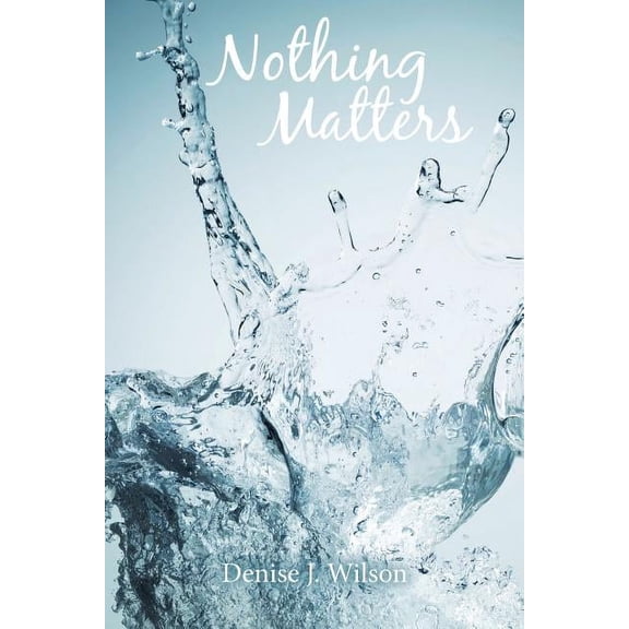 Nothing Matters (Paperback)
