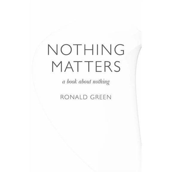Nothing Matters, (Paperback)