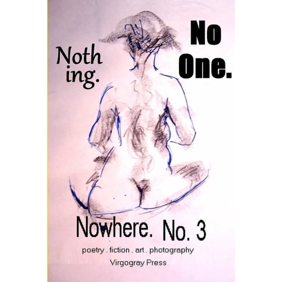 Nothing. No One. Nowhere. No. 3, (Paperback)