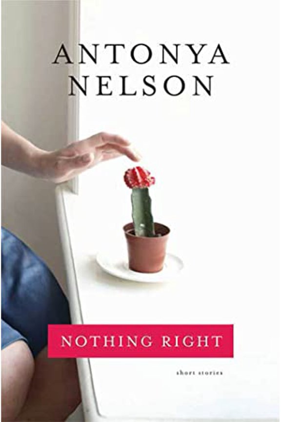 Pre-Owned Nothing Right: Short Stories (Hardcover) 1596915749 9781596915749