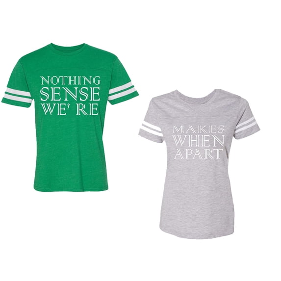 Nothing Sense Makes When A Part Unisex Couple Matching Cotton Jersey style T-Shirt Contrasting stripes on sleeves (Men Green / Women Heather) (Men S / Women XXL)