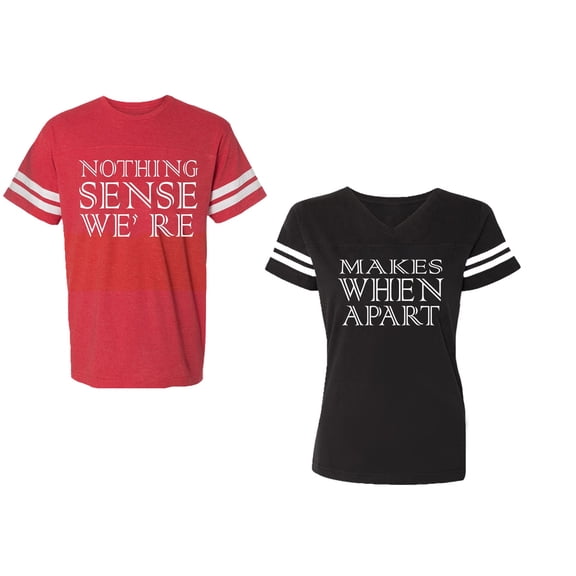 Nothing Sense Makes When A Part Unisex Couple Matching Cotton Jersey style T-Shirt Contrasting stripes on sleeves (Men Red / Women Black) (Men L / Women XXL)