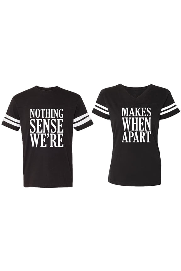 Nothing Sense Makes When Apart Matching Couple Cotton Jerseys (Men Black / Women Black) (Men S / Women S)