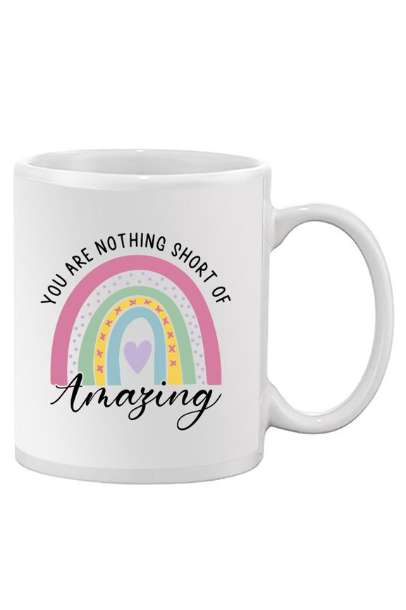 Nothing Short Of Amazing Mug - Smartprints Designs,