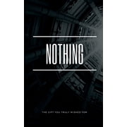 Nothing The gift you truly wished for, Paperback