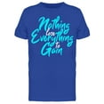 thumbnail image 1 of Nothing To Lose T-Shirt Men -Image by Shutterstock, Male x-Large, 1 of 2