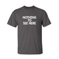 thumbnail image 1 of Nothing To See Here Sarcastic Humor Graphic Novelty Funny Youth T Shirt, 1 of 1