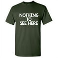 thumbnail image 1 of Nothing To See Novelty Humor Sarcastic Funny Pun Saying Tees Mens Graphic T Shirts, 1 of 5