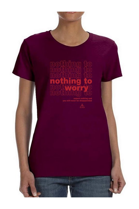 Nothing To Worry T-Shirt Women -Image by Shutterstock, Female x-Large