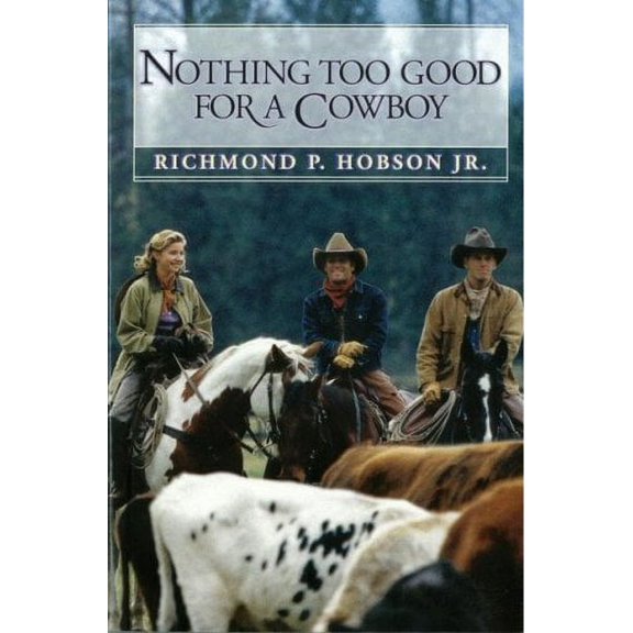 Nothing Too Good for a Cowboy (Paperback) 9780771018626
