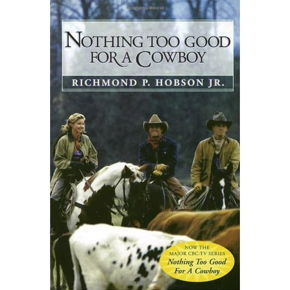 Pre-Owned Nothing Too Good for a Cowboy (Paperback) 0771018622 9780771018626