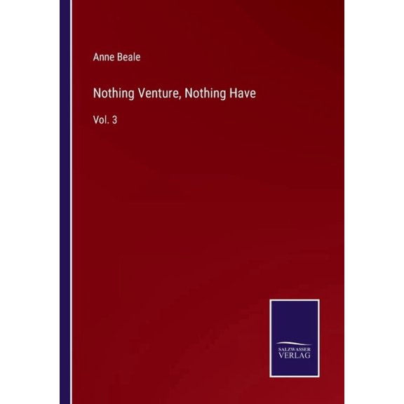 Nothing Venture, Nothing Have: Vol. 3, (Paperback)