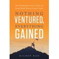thumbnail image 1 of Nothing Ventured, Everything Gained: How Entrepreneurs Create, Control, and Retain Wealth Without Venture Capital, (Paperback), 1 of 1