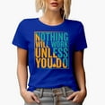 thumbnail image 1 of Nothing Will Work Unless You Do,, Royal Blue T-Shirt, XL, 1 of 5