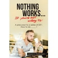 thumbnail image 1 of Nothing Works ... If You're Not Willing To!: A Precursor to a Series of Diy - How to Do _____ !, (Paperback), 1 of 1