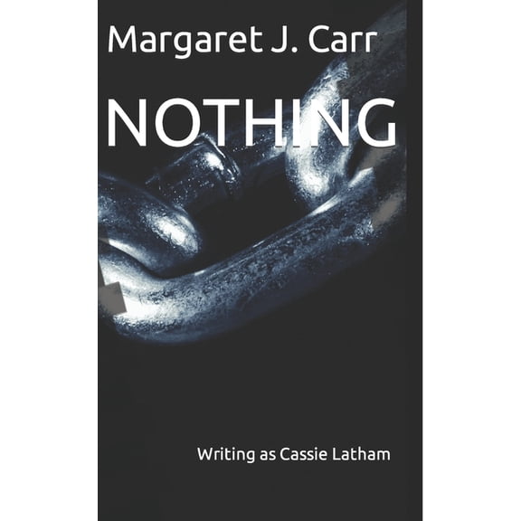 Nothing : Writing as Cassie Latham (Paperback)