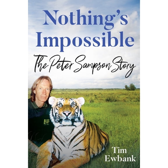 Nothing's Impossible: The Peter Sampson Story, (Paperback)