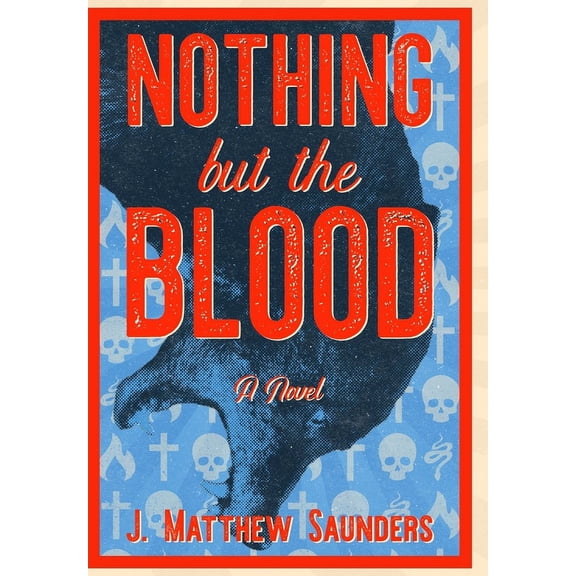Nothing but the Blood, (Hardcover)