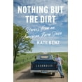 thumbnail image 1 of Nothing but the Dirt: Stories from an American Farm Town, (Paperback), 1 of 2
