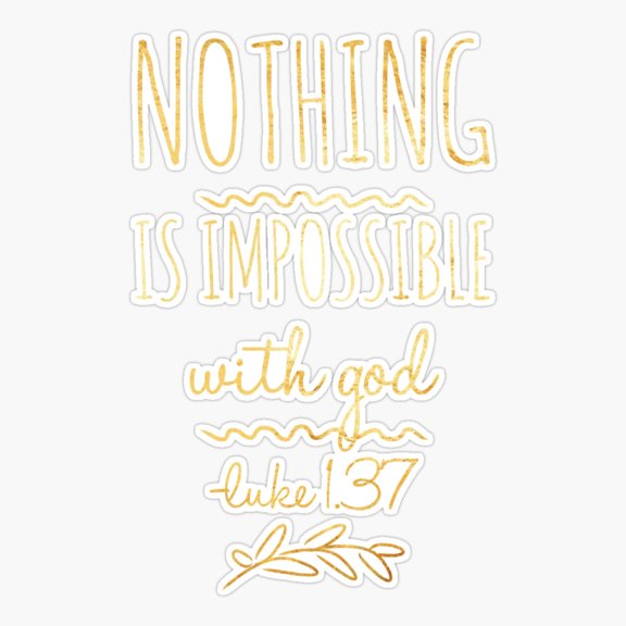 Nothing is Impossible Bible Verse Cool Tee Sticker