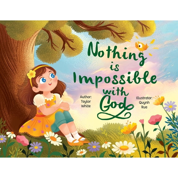 Nothing is Impossible With God: The true story of a young girl with big dreams and an even bigger God., (Paperback)