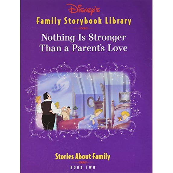 Pre-Owned Nothing is Stronger Than a Parent's Love , Disney's Family Storybook Library, Book Two Paperback