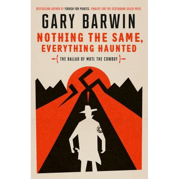Pre-Owned Nothing the Same, Everything Haunted: The Ballad of Motl the Cowboy (Hardcover) 0735279527 9780735279520