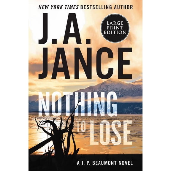 Nothing to Lose: A J.P. Beaumont Novel, (Paperback)
