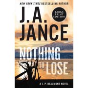 J. P. Beaumont Novel Nothing to Lose A J.P. Beaumont Novel, Book 25, Paperback