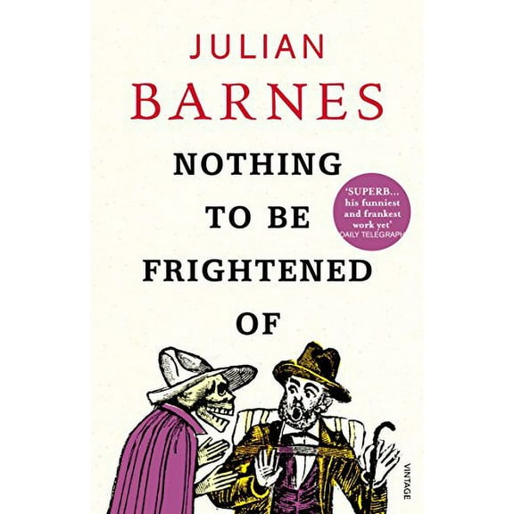 Nothing to be Frightened Of Julian Barnes (Paperback)