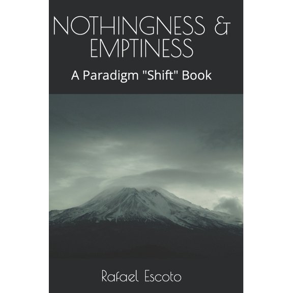 Nothingness & Emptiness: A Paradigm Shift Book, (Paperback)