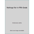thumbnail image 1 of Pre-Owned Nothings Fair in Fifth Grade (Paperback) 0590321889 9780590321884, 1 of 1