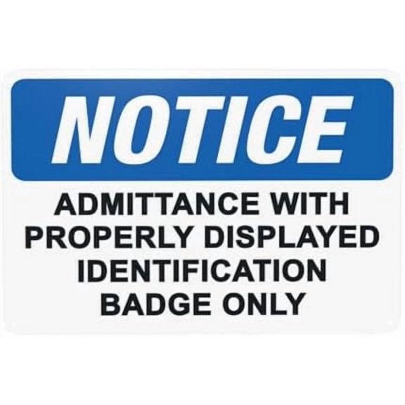 Notice Admittance With Properly Displayed Identification Warning Sign, Visitor Security Metal Signs for Home Business Road Yard Garage Street Wall Safety Caution Custom Decor 12 x 8 Inch