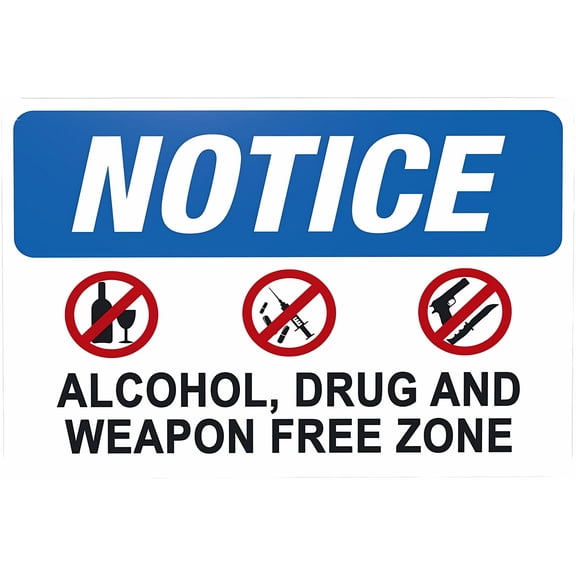 Notice Alcohol Drug And Weapon Free Zone Warning Sign - 8"x12" Door Security Metal Decor, for Home Business Outdoor Indoor Road Yard Garage