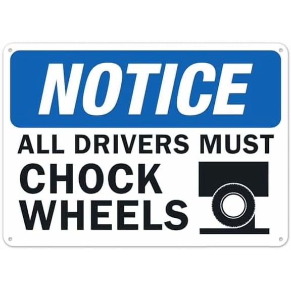 Notice All Drivers Must Chock Wheels Sings Traffic Safety Signs Metal Tin Sign 8x12 Inch Clear Warning for Home & Busines
