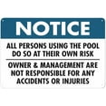 thumbnail image 1 of Notice All Persons Using The Pool At Their Own Risk Sign - 8"x12" Safe Outdoor Sign for Home Business Driveway Alert, Pool Area, Swim Risk, 1 of 6