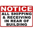 thumbnail image 1 of Notice All Shipping & Receiving in Rear of Building Sign. 18x24 Metal. Delivery Rules Warehouse Logistics Signs, 1 of 1