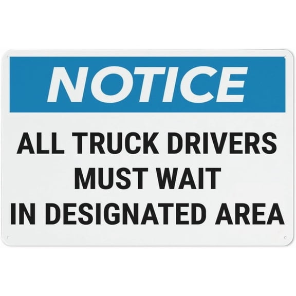Notice All Truck Drivers Wait In Designated Area Sign Outdoor, Uv Printed Rust Free Aluminum 12 X 8 In,Yard Sign For Home, Business, Driveway Alert