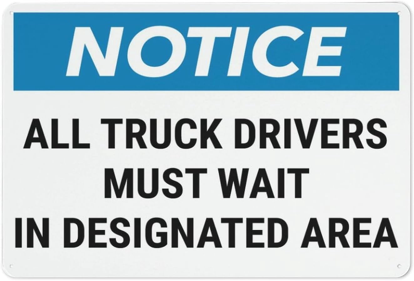 Notice All Truck Drivers Wait In Designated Area Sign Outdoor, Uv ...