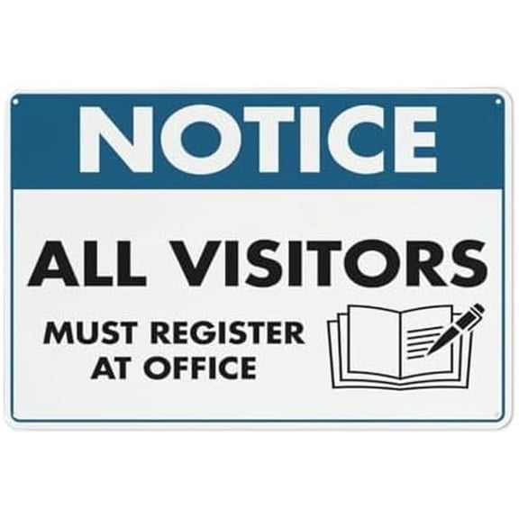 Notice All Visitors Register Sign 12 X 8 Inch Metal Sign, Rustproof Aluminum, Multicolor