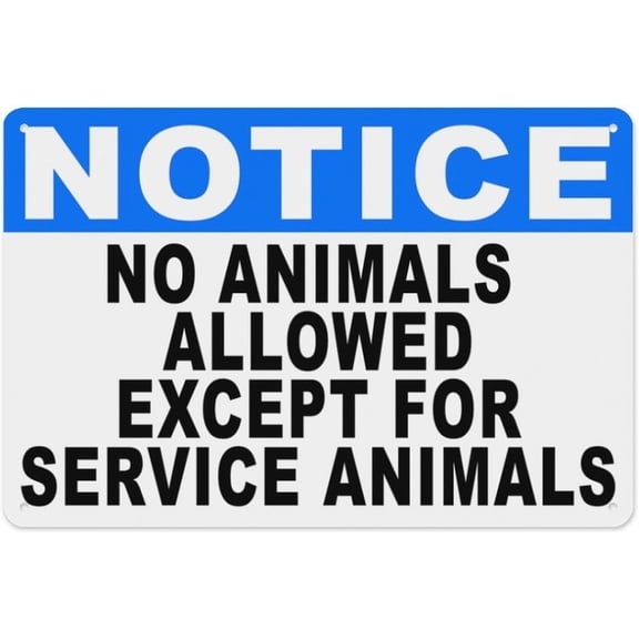 Notice No Animals Allowed Except for Service Animals Sign 8"x12" - Aluminum Tin Warning for Home Outdoor Garden, High-Visibility Policy Decor for Business