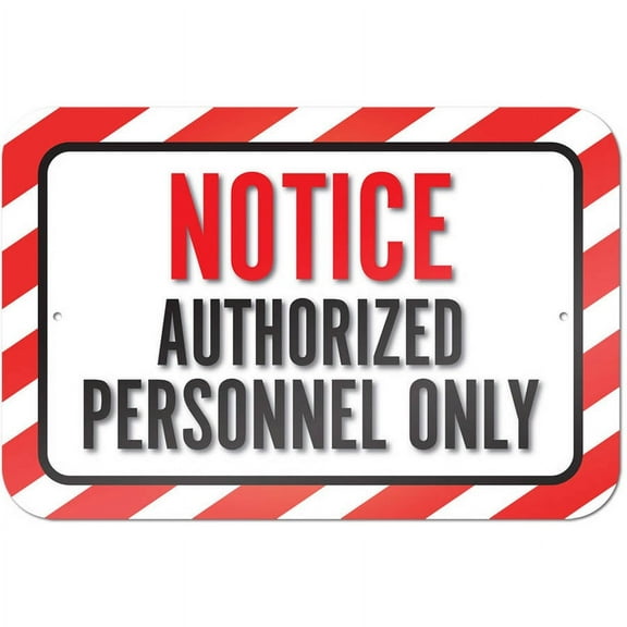 Notice Authorized Personnel Only Sign
